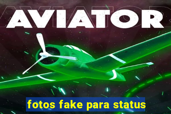 fotos fake para status